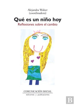 Bertrand.pt - Qué Es Un Niño Hoy