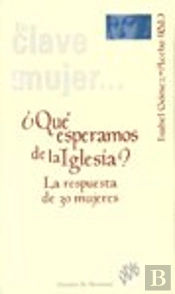 ¿Qué Esperamos De La Iglesia? La Respuesta De 30 Mujeres