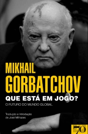 Que Está Em Jogo? - O Futuro Do Mundo Global