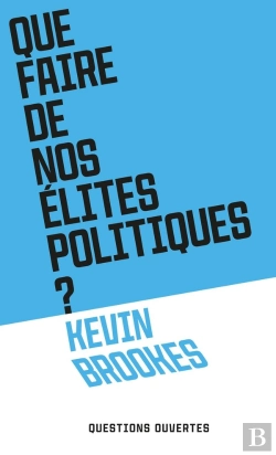 Bertrand.pt - Que Faire De Nos Élites Politiques ?
