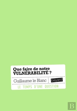 Bertrand.pt - Que Faire De Notre Vulnérabilité ?