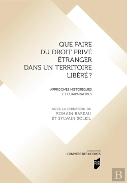 Bertrand.pt - Que Faire Du Droit Privé Étranger Dans Un Territoire Libéré ?