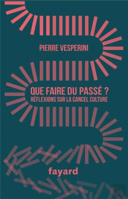 Bertrand.pt - Que Faire Du Passe ? - Reflexions Sur La Cancel Culture