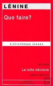Que Faire ? La Lutte Décisive