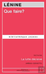 Que Faire ? ; La Lutte Décisive