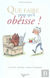 Que Faire Pour Qu'Il Obéisse ? Éducation, Conseils Du Vétérinaire