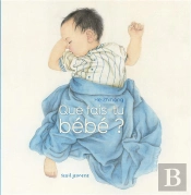 Que Fais-Tu Bébé ?