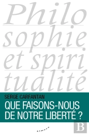 Que Faisons-Nous De Notre Liberté ?