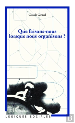 Bertrand.pt - Que Faisons-Nous Lorsque Nous Organisons ?