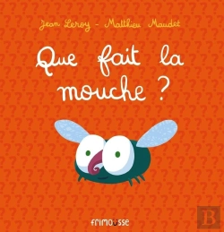 Bertrand.pt - Que Fait La Mouche ?