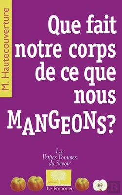 Bertrand.pt - Que Fait Notre Corps De Ce Que Nous Mangeons ?
