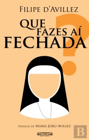 Que Fazes aí Fechada?