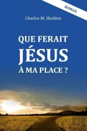 Que Ferait Jésus À Ma Place ?