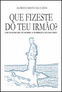 Que Fizeste do Teu Irmão?