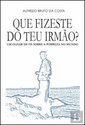 Que Fizeste do Teu Irmão?