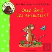 Que Font Les Animaux ? - Mon 1er Gruffalo