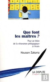 Que Font Les Maitres ? Pour Un Bilan De La Rénovation Pédagogique À L'École