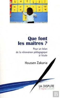 Bertrand.pt - Que Font Les Maitres ? Pour Un Bilan De La Rénovation Pédagogique À L'École