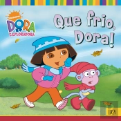 Que Frio, Dora!