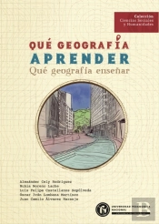 Qué Geografía Aprender. Qué Geografía Enseñar