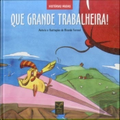 Que Grande Trabalheira!
