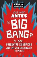 ¿Qué Había Antes Del Big Bang?