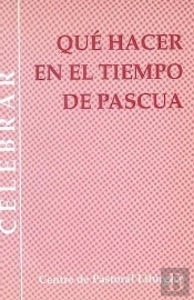 Qué Hacer En El Tiempo De Pascua