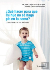 ¿Qué Hacer Para Que Mi Hijo No Se Haga Pis En La Cama? Los Consejos Del Médico