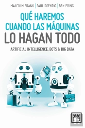Qué Haremos Cuando Las Máquinas Lo Hagan Todo