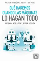 Qué Haremos Cuando Las Máquinas Lo Hagan Todo