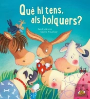 Que Hi Tens, Als Bolquers?  