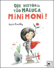 Que História Tão Maluca, Minimoni!