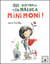 Que História Tão Maluca, Minimoni!