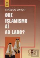 Que Islamismo aí ao Lado?
