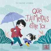 Que J'Aimerais Être Toi