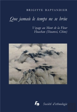 Bertrand.pt - Que Jamais Le Temps Ne Se Brise : Voyage Au Mont De La Fleur, Huashan (Shaanxi, Chine)