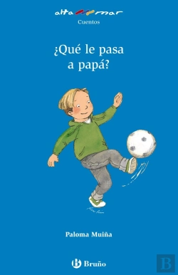 Bertrand.pt - ¿Qué Le Pasa A Papá?