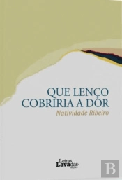 Que Lenço Cobriria a Dor