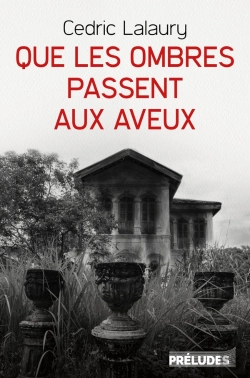 Bertrand.pt - Que Les Ombres Passent Aux Aveux