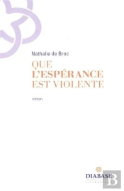 Que L'Espérance Est Violente