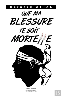 Bertrand.pt - Que Ma Blessure Te Soit Mortelle