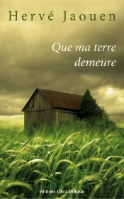 Que Ma Terre Demeure