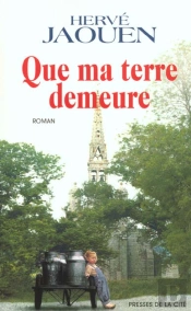 Que Ma Terre Demeure