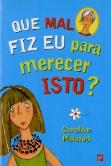 Que Mal Fiz Eu Para Merecer Isto?