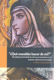 ¿Qué Mandáis Hacer De Mí?