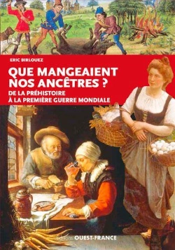 Bertrand.pt - Que Mangeaient Nos Ancêtres ? De La Préhistoire À La Première Guerre Mondiale