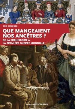 Bertrand.pt - Que Mangeaient Nos Ancêtres ? De La Préhistoire À La Première Guerre Mondiale