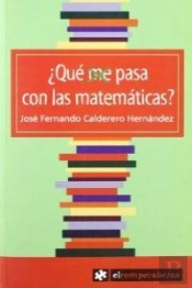 ¿Qué Me Pasa Con Las Matemáticas?