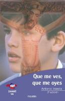 Que Me Ves, Que Me Oyes