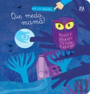 Que Medo, Mamã!